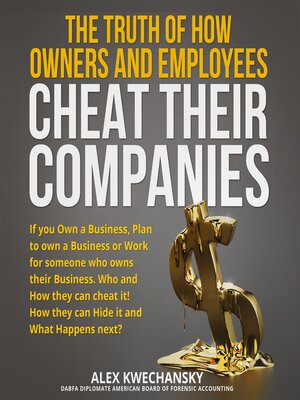 cover image of The Truth of How Owners and Employees Cheat Their Companies